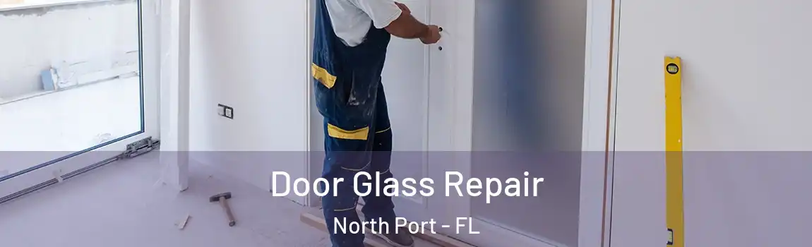 Door Glass Repair North Port - FL