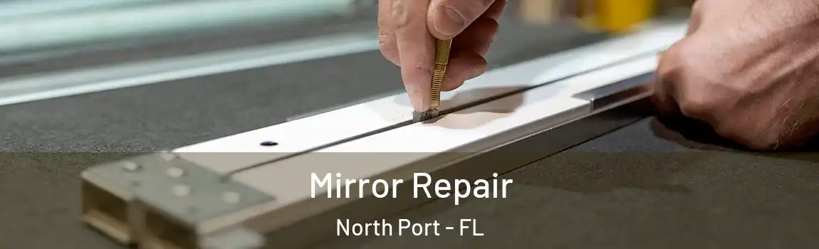 Mirror Repair North Port - FL